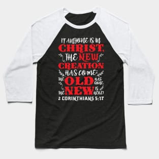 2 Corinthians 5:17 Baseball T-Shirt